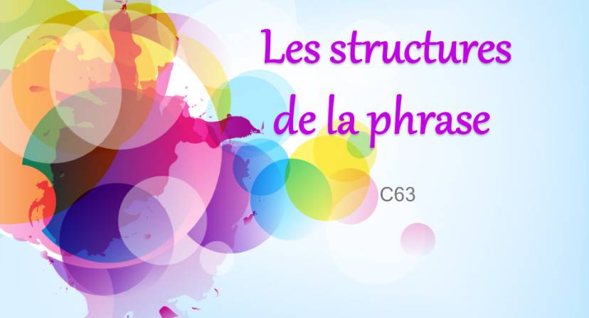 Passons en revue la structure de la phrase