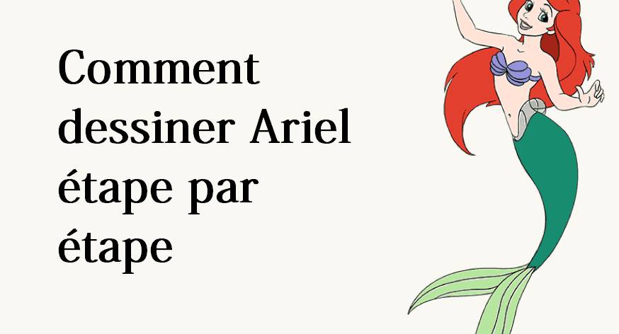 Voici comment dessiner Ariel étape par étape